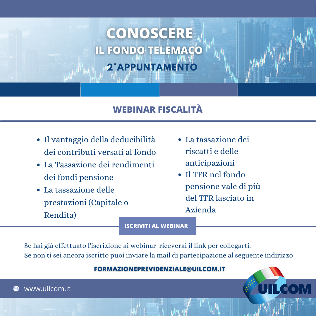 Formazione Previdenziale Conoscere Il Fondo Telemaco 2° Webinar “fiscalitÀ” Uilcom 9934